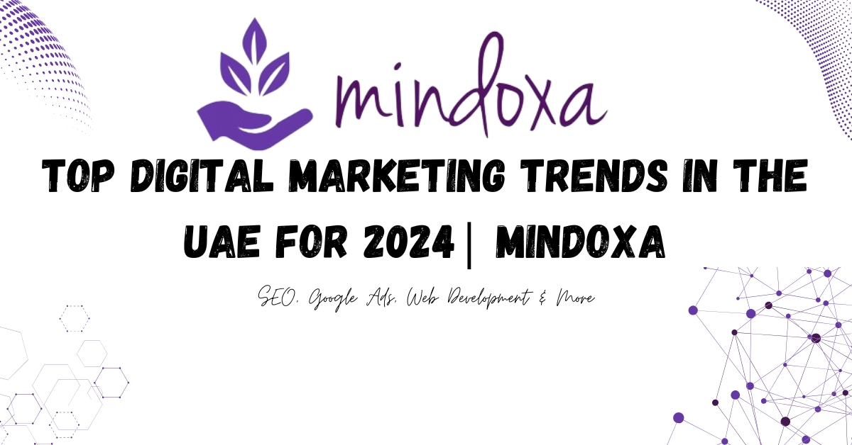 Top Digital Marketing Trends in the UAE for 2024